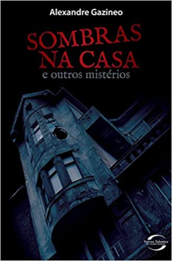 Sombras Na Casa E Outros Misterios