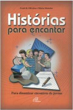 Historias Para Encantar - Para Dinamizar O Encontro De Jovens