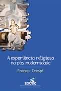 A Experiencia Religiosa Na Pos-modernidade