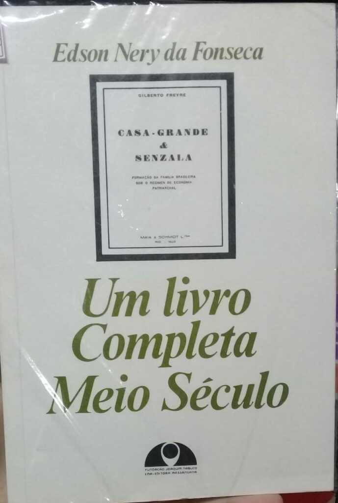 Um Livro Completa Meio Seculo - Casa-grande E Senzala
