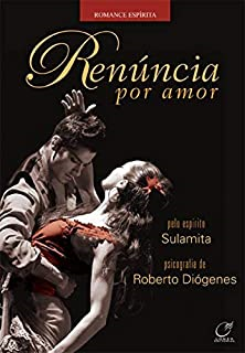 Renuncia Por Amor / Pelo Espirito De Sulamita