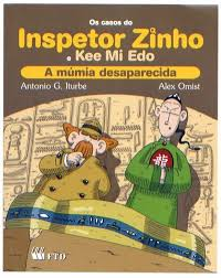 Os Casos Do Inspetor Zinho E Kee Mi Edo - A Mumia Desaparecida