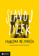 Problema No Paraiso - Do Fim Da Historia Ao Fim Do Capitalismo