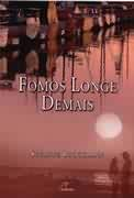 Fomos Longe Demais
