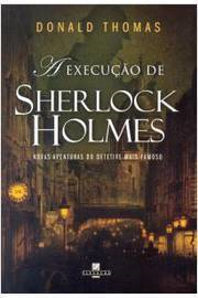 A Execucao De Sherlock Holmes
