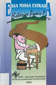 Historias Fiscais Ii - Essa Nossa Estrada