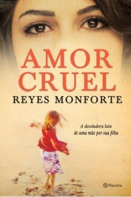 Amor Cruel - A Obstinada Luta De Uma Mae Por Sua Filha