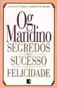 Segredos Para O Sucesso E A Felicidade