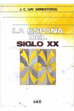La Espana del Siglo XX