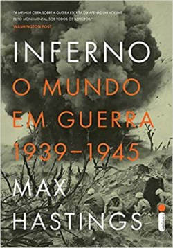 Inferno O Mundo Em Guerra 1939-1945