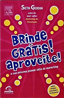 Brinde Gratis! Aproveite! - A Sua Proxima Ideia De Marketing