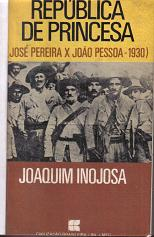 Republica De Princesa - Jose Pereira X Joao Pessoa - 1930