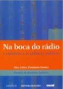 Na Boca Do Radio - O Radialista E As Politicas Publicas