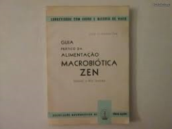 Guia Pratico Da Alimentacao Macrobiotica Zen Segundo O