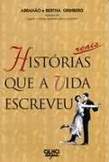 Historias Reais Que A Vida Escreveu