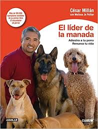 El Lider De La Manada - Adiestra A Tu Perro Renueva Tu Vida