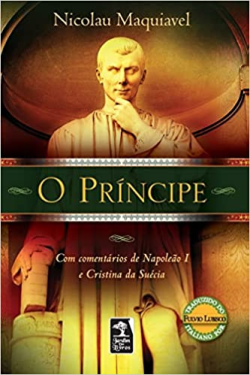 O Principe - Com Comentarios De Napoleao I E Cristina Da Suecia