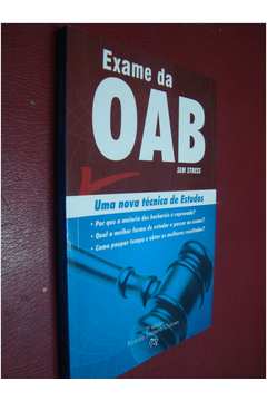 EXAME DA OAB SEM STRESS - Uma Nova Técnica de Estudos