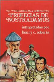as verdadeiras e completas profecias de nostradamus