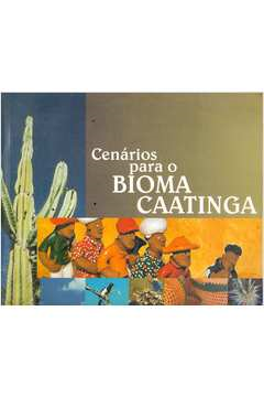 Cenarios Para O Bioma Caatinga