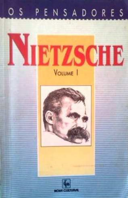 Os Pensadores - Nietzsche - Obras Incompletas V.01