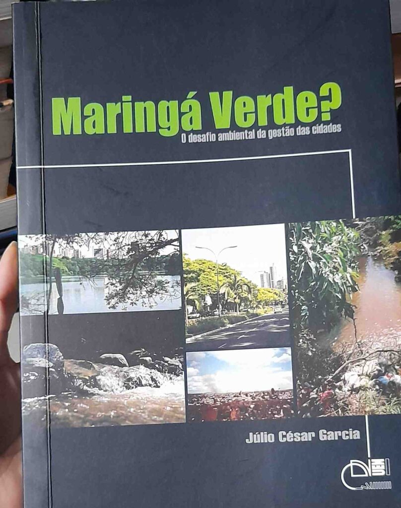Maringa Verde? - O Desafio Ambiental Da Gestao Das Cidades