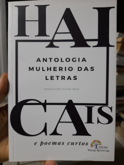 Haicais E Poemas Curtos - Antologia Mulherio Das Letras