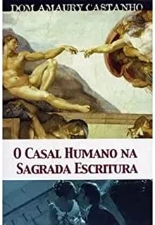O Casal Humano Na Sagrada Escritura