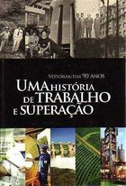 Votorantim 90 Anos - Uma Historia De Trabalho E Superacao