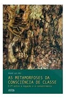 As Metamorfoses Da Consciencia De Classe