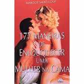 177 Maneiras De Enlouquecer Uma Mulher Na Cama
