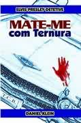 Mate-me Com Ternura