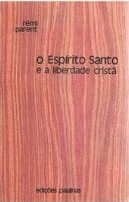 O Espirito Santo E A Liberdade Crista