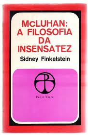 Mcluhan - A Filosofia Da Insensatez