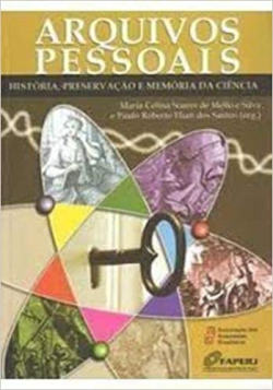 Arquivos Pessoais Historia Preservacao E Memoria Da Ciencia
