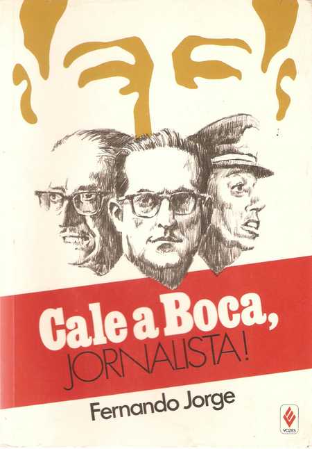 Cale A Boca, Jornalista