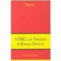 A Omc E Os Tratados Da Rodada Uruguai