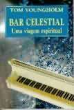 Bar Celestial - Uma Viagem Espiritual