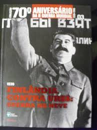 1939 - Finlandia Contra Urss - Guerra Na Neve