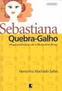 Sebastiana Quebra-galho - Um Guia Pratico Para O Dia-a-dia Das Donas De Casa
