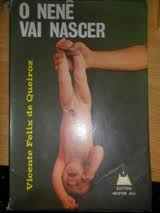 Nene Vai Nascer, O