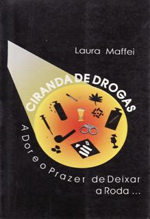 Ciranda De Drogas - A Dor E O Prazer De Deixar A Roda