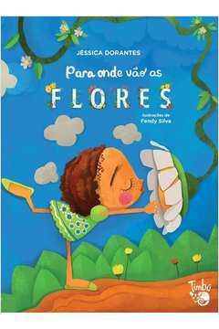Para Onde Vao As Flores
