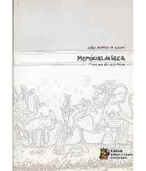 Memorias Da Seca - O Ano Que Nao Quis Passar
