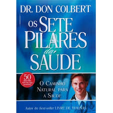 Os Sete Pilares Da Saude - O Caminho Natural Para A Saude