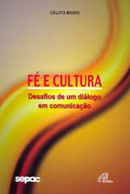 Fe E Cultura - Desafios De Um Dialogo Em Comunicacao