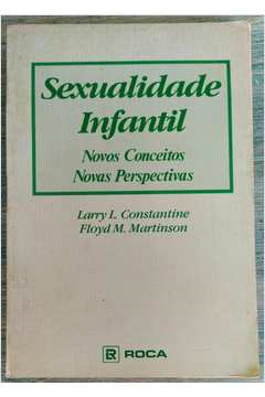 Sexualidade Infantil - Novos Conceitos Novas Perspectivas