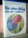 Eu Sou Feliz Por Ser Catolico