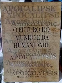 O Futuro Do Mundo E Da Humanidade - Estudo Do Livro Do Apocalipse