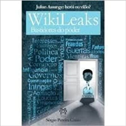 Wikileaks - Bastidores Do Poder